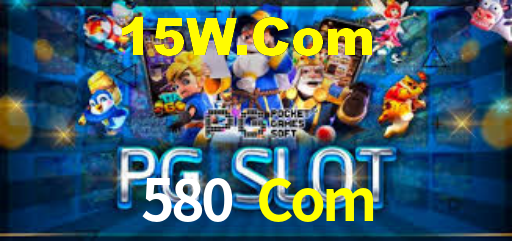 580 Com
